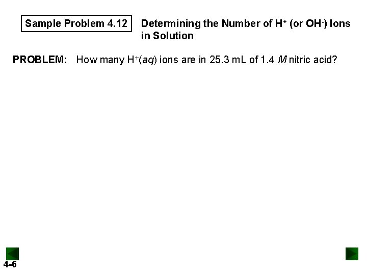 Sample Problem 4. 12 Determining the Number of H+ (or OH-) Ions in Solution