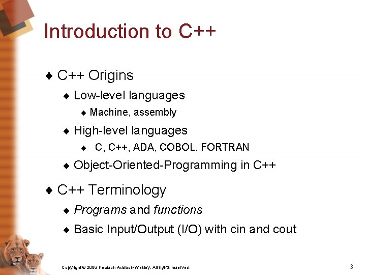 Introduction to C++ ¨ C++ Origins ¨ Low-level languages ¨ Machine, assembly ¨ High-level