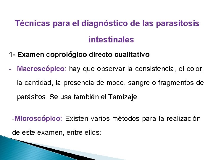 Técnicas para el diagnóstico de las parasitosis intestinales 1 - Examen coprológico directo cualitativo