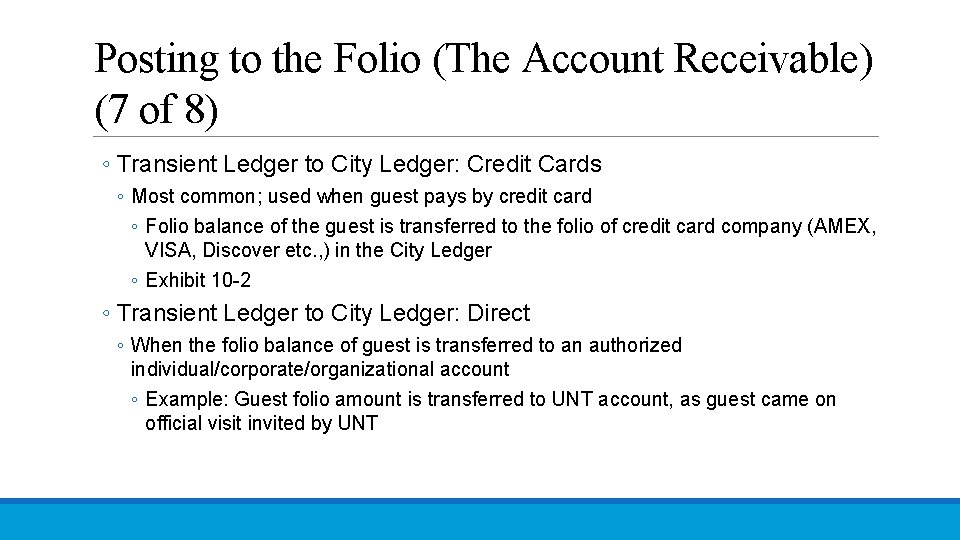 Posting to the Folio (The Account Receivable) (7 of 8) ◦ Transient Ledger to