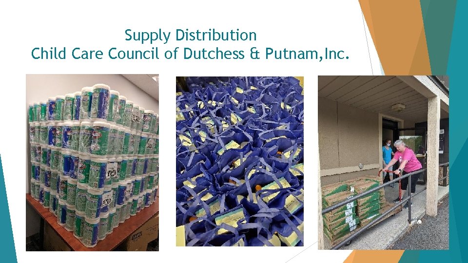 Supply Distribution Child Care Council of Dutchess & Putnam, Inc. 