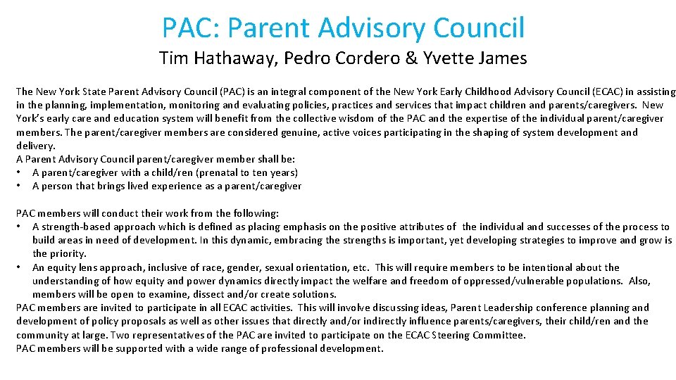 PAC: Parent Advisory Council Tim Hathaway, Pedro Cordero & Yvette James The New York