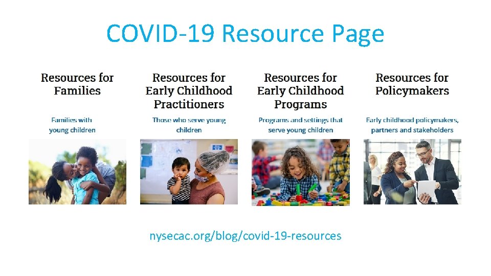 COVID-19 Resource Page nysecac. org/blog/covid-19 -resources 