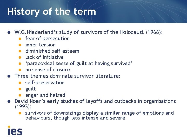History of the term l W. G. Niederland’s study of survivors of the Holocaust