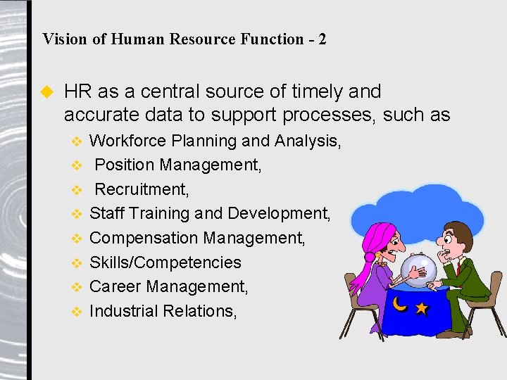 Vision of Human Resource Function - 2 u HR as a central source of