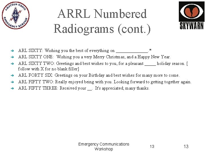 ARRL Numbered Radiograms (cont. ) ➔ ➔ ➔ ARL SIXTY: Wishing you the best
