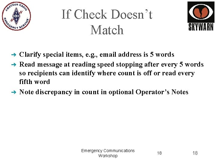 If Check Doesn’t Match ➔ ➔ ➔ Clarify special items, e. g. , email