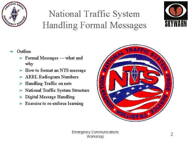 National Traffic System Handling Formal Messages ➔ Outline ➢ Formal Messages — what and