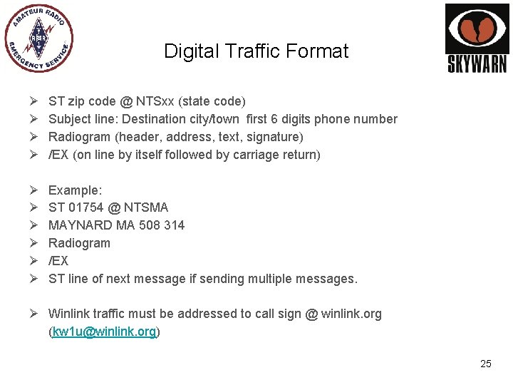 Digital Traffic Format Ø Ø ST zip code @ NTSxx (state code) Subject line: