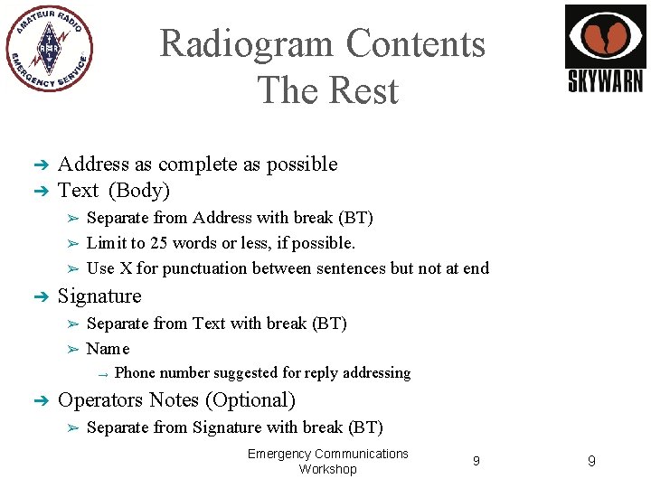 Radiogram Contents The Rest ➔ ➔ Address as complete as possible Text (Body) ➢