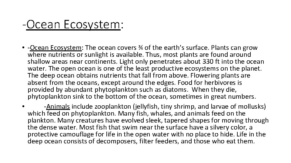 -Ocean Ecosystem: • -Ocean Ecosystem: The ocean covers ¾ of the earth’s surface. Plants