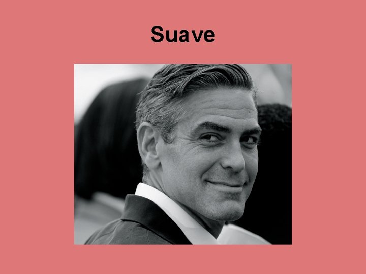 Suave 