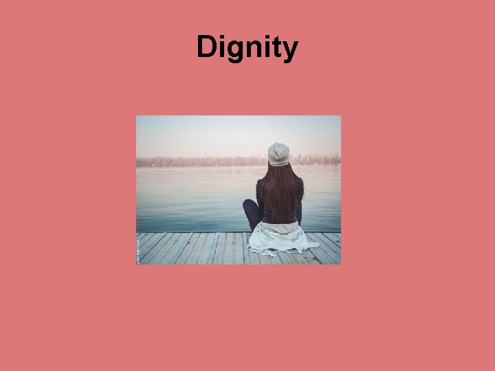 Dignity 