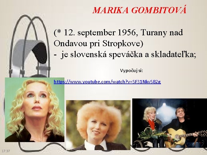 MARIKA GOMBITOVÁ (* 12. september 1956, Turany nad Ondavou pri Stropkove) - je slovenská