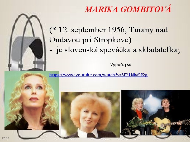 MARIKA GOMBITOVÁ (* 12. september 1956, Turany nad Ondavou pri Stropkove) - je slovenská MARIKA GOMBITOVÁ (* 12. september 1956, Turany nad Ondavou pri Stropkove) - je slovenská