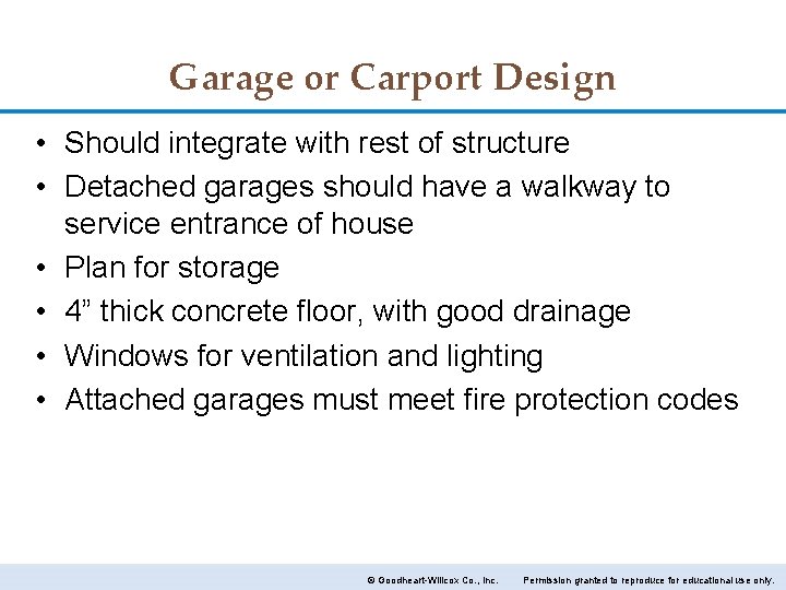 Garage or Carport Design • Should integrate with rest of structure • Detached garages