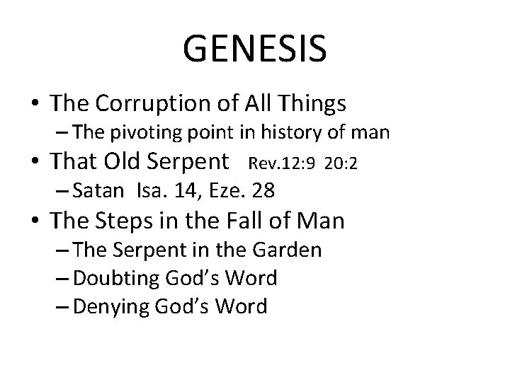 GENESIS • The Corruption of All Things – The pivoting point in history of