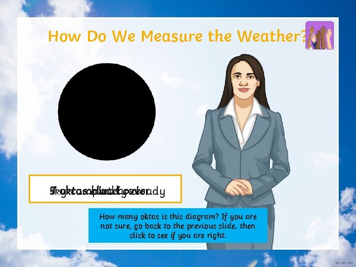 How Do We Measure the Weather? okta cloud 5 sky 371 oktas completely cloudcover