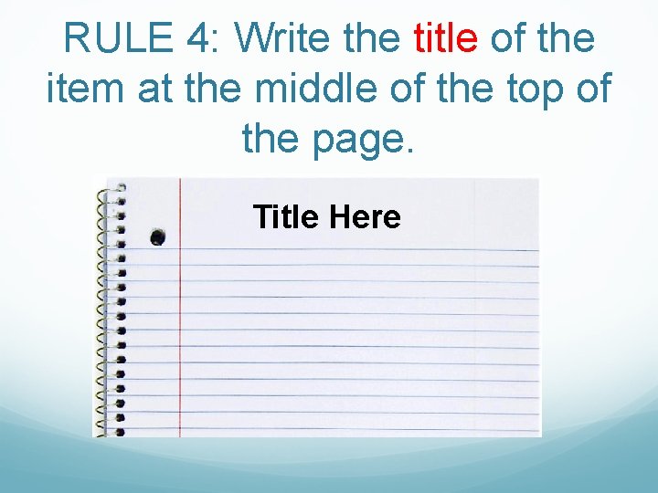 RULE 4: Write the title of the item at the middle of the top