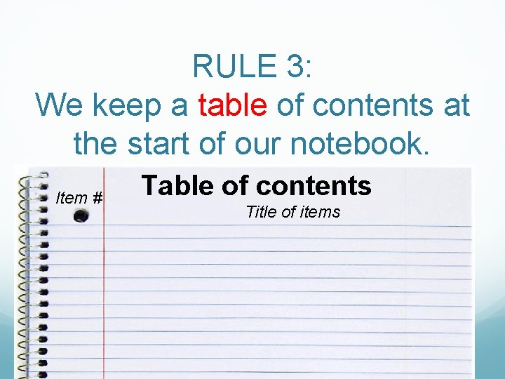 RULE 3: We keep a table of contents at the start of our notebook.