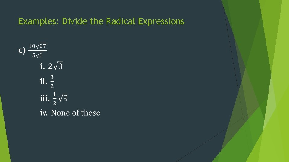 Examples: Divide the Radical Expressions 
