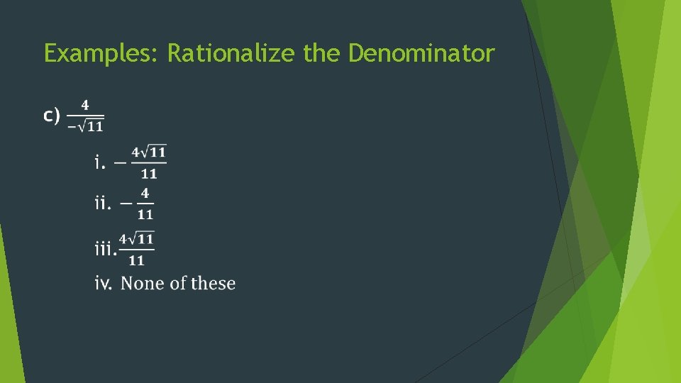 Examples: Rationalize the Denominator 