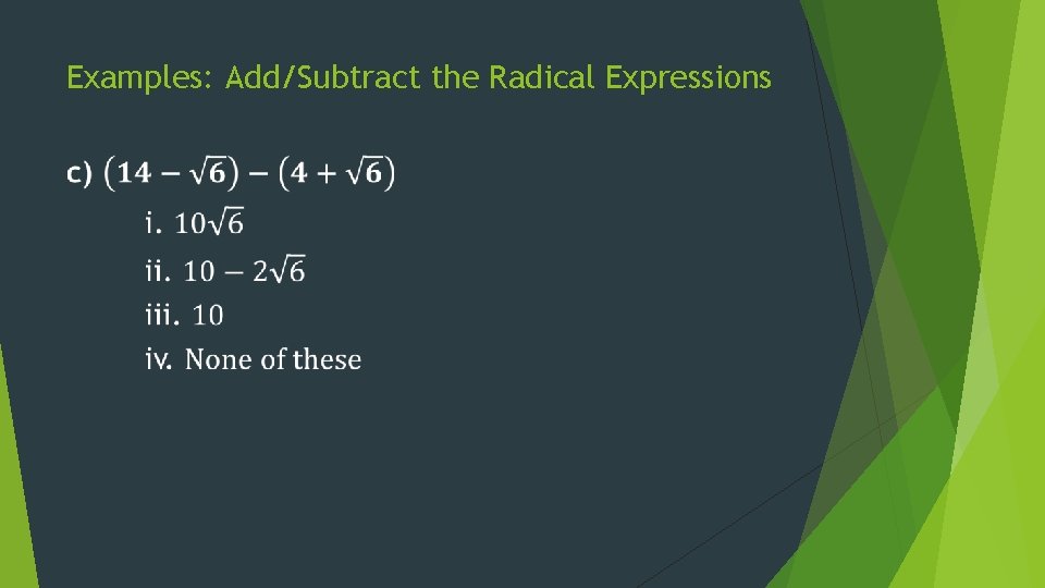 Examples: Add/Subtract the Radical Expressions 