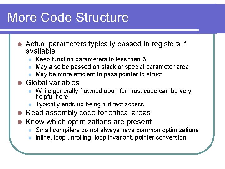 More Code Structure l Actual parameters typically passed in registers if available l l