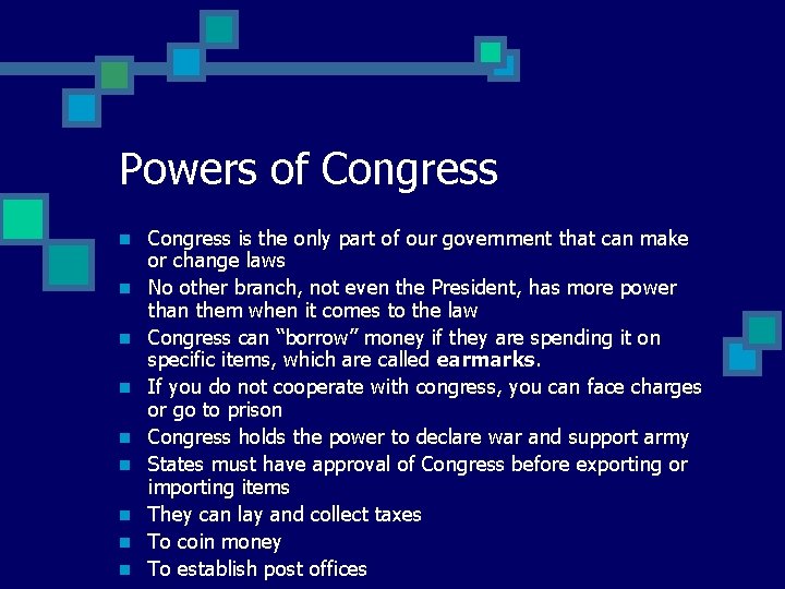 Powers of Congress n n n n n Congress is the only part of