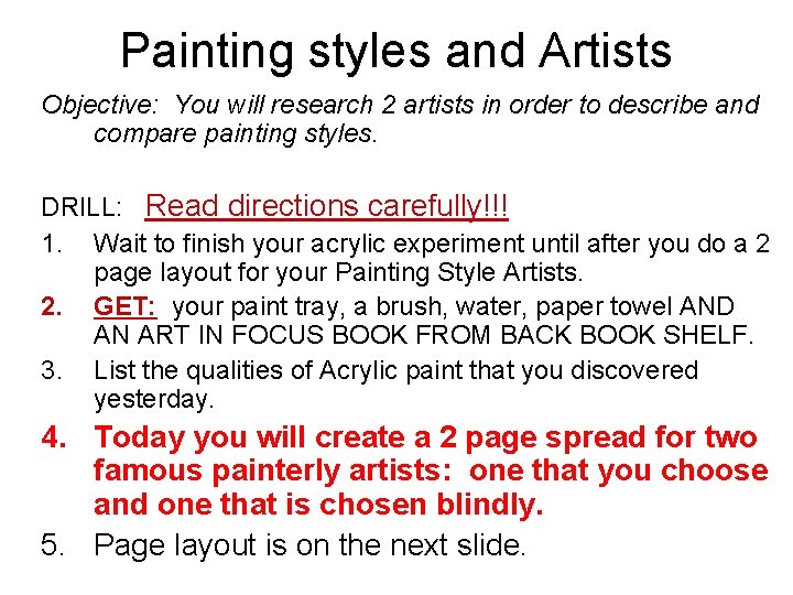 Painting styles and Artists Objective You will research