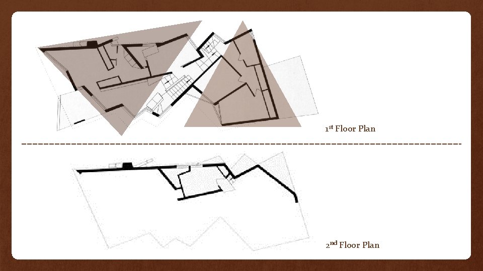 1 st Floor Plan 2 nd Floor Plan 
