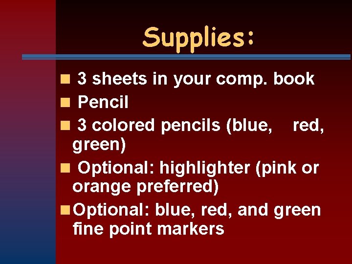 Supplies: n 3 sheets in your comp. book n Pencil n 3 colored pencils