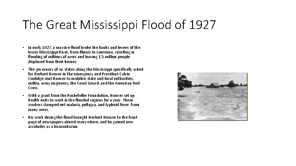 The Great Mississippi Flood of 1927 • In early 1027, a massive flood broke