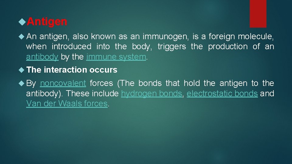  Antigen An antigen, also known as an immunogen, is a foreign molecule, when