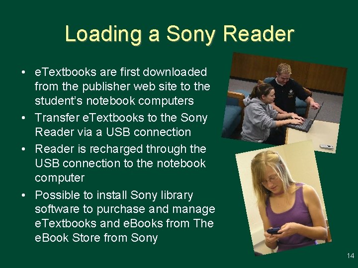 Loading a Sony Reader • e. Textbooks are first downloaded from the publisher web