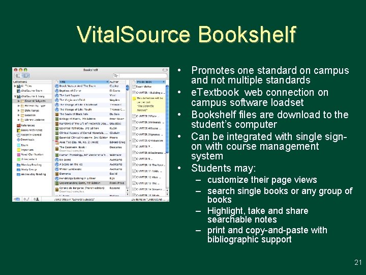 Vital. Source Bookshelf • Promotes one standard on campus and not multiple standards •