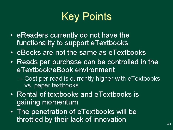 Key Points • e. Readers currently do not have the functionality to support e.