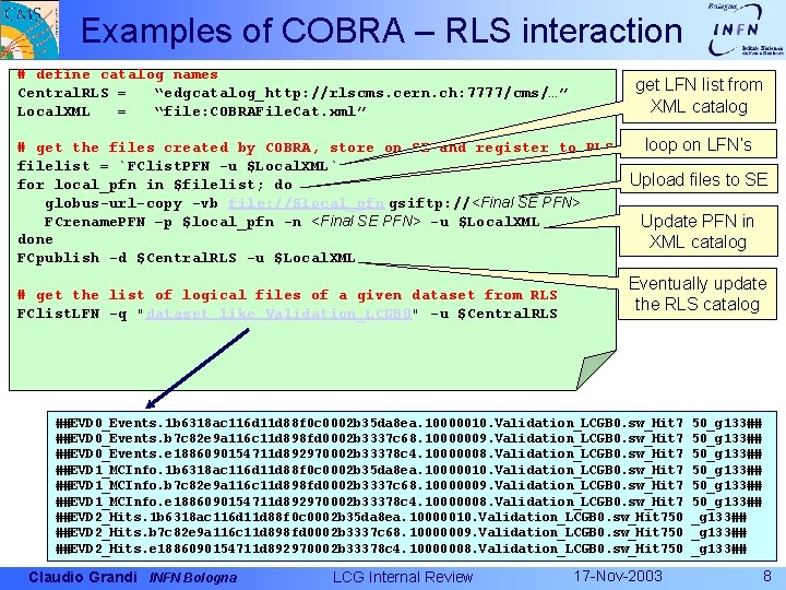 Examples of COBRA – RLS interaction # define catalog names Central. RLS = “edgcatalog_http: