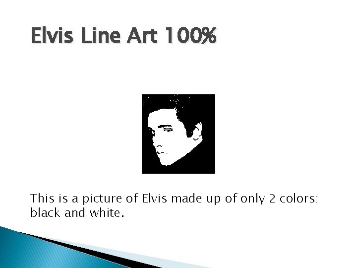 Elvis Line Art 100% This is a picture of Elvis made up of only