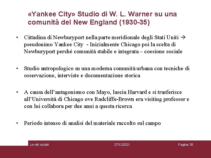  «Yankee City» Studio di W. L. Warner su una comunità del New England