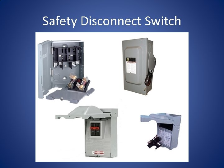 Safety Disconnect Switch 