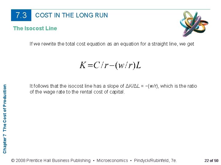 7. 3 COST IN THE LONG RUN The Isocost Line Chapter 7 The Cost