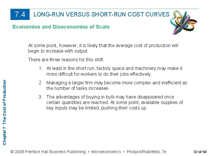 7. 4 LONG-RUN VERSUS SHORT-RUN COST CURVES Economies and Diseconomies of Scale At some