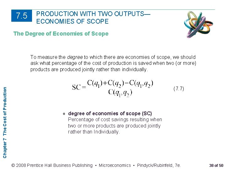 7. 5 PRODUCTION WITH TWO OUTPUTS— ECONOMIES OF SCOPE The Degree of Economies of
