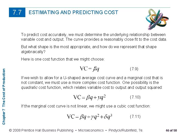 7. 7 ESTIMATING AND PREDICTING COST To predict cost accurately, we must determine the