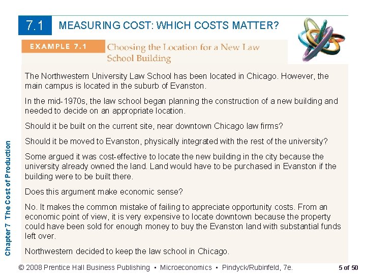 7. 1 MEASURING COST: WHICH COSTS MATTER? The Northwestern University Law School has been