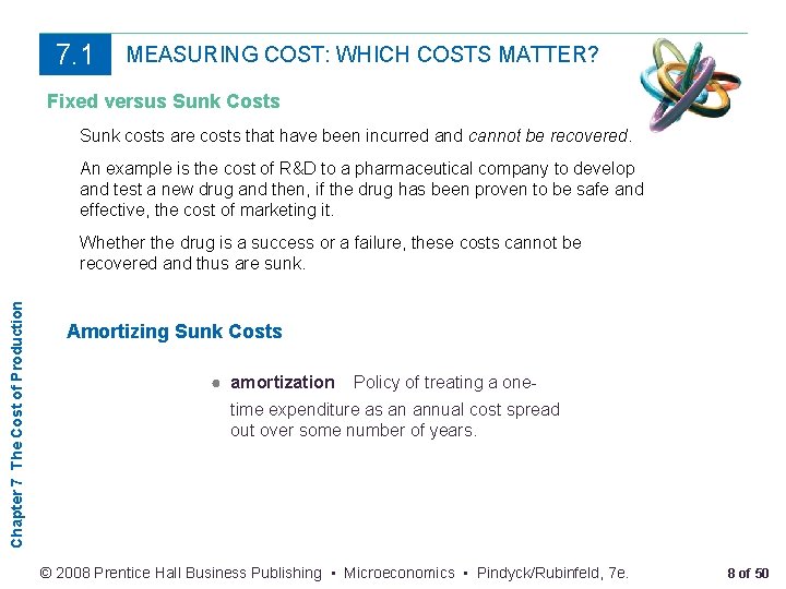 7. 1 MEASURING COST: WHICH COSTS MATTER? Fixed versus Sunk Costs Sunk costs are