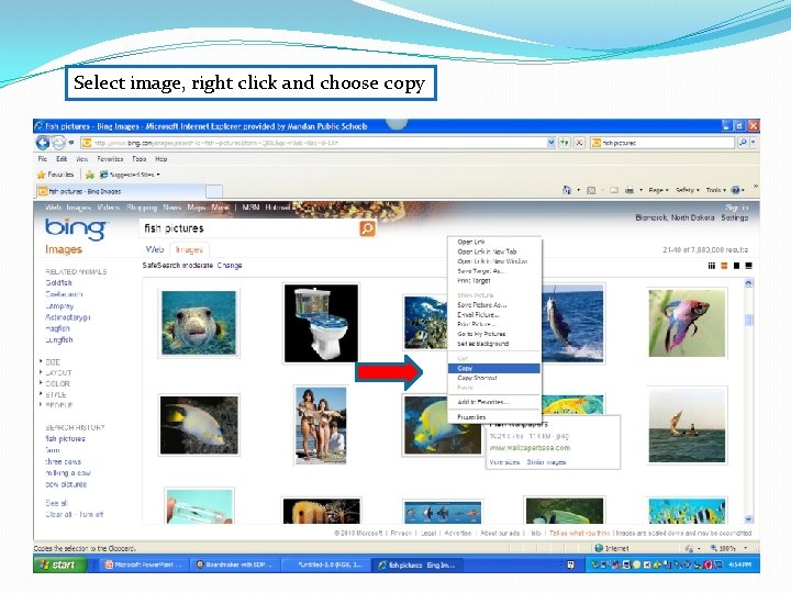 Select image, right click and choose copy 
