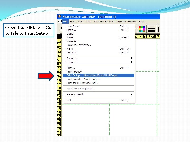 Open Board. Maker. Go to File to Print Setup 