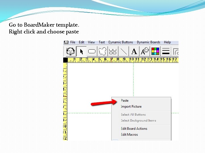 Go to Board. Maker template. Right click and choose paste 